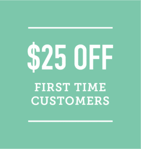 $25 Off First Time Customers